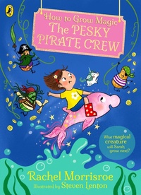 Enlarge image Cover: How to Grow Magic: The Pesky Pirate Crew - Puffin