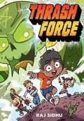 Cover: Thrash Force - Little, Brown Young Readers
