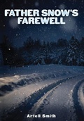 Cover: Father Snow's Farewell - Artell Smith