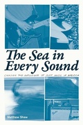 Cover: The Sea in Every Sound - Chicago Review Press