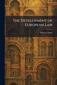 Enlarge image Cover: The Development of European Law - Tradd Street Press
