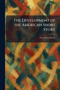 Cover: The Development of the American Short Story - Tradd Street Press