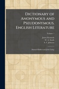 Cover: Dictionary of Anonymous and Pseudonymous. English Literature - Tradd Street Press