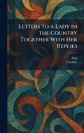 Cover: Letters to a Lady in the Country Together With Her Replies - Tradd Street Press