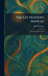 Enlarge image Cover: The Ley Hunter's Manual - Tradd Street Press