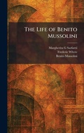 Cover: The Life of Benito Mussolini - Tradd Street Press