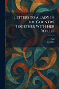 Cover: Letters to a Lady in the Country Together With Her Replies - Tradd Street Press