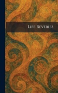 Cover: Life Reveries - Tradd Street Press