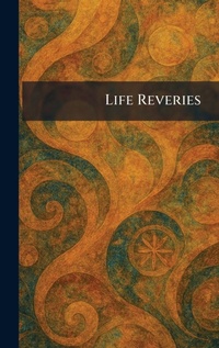 Enlarge image Cover: Life Reveries - Tradd Street Press