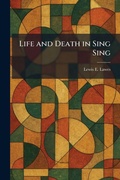 Cover: Life and Death in Sing Sing - Tradd Street Press