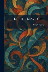 Enlarge image Cover: Li Ji the Brave Girl - Tradd Street Press