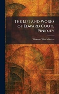 Cover: The Life and Works of Edward Coote Pinkney - Tradd Street Press