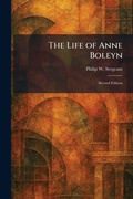 Cover: The Life of Anne Boleyn - Tradd Street Press