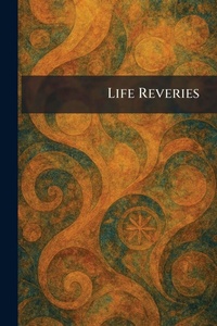 Enlarge image Cover: Life Reveries - Tradd Street Press