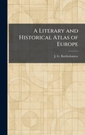Cover: A Literary and Historical Atlas of Europe - Tradd Street Press