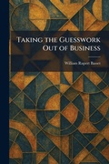 Cover: Taking the Guesswork Out of Business - Tradd Street Press