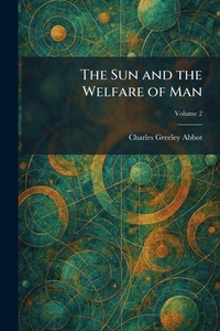 Enlarge image Cover: The Sun and the Welfare of Man - Tradd Street Press