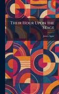 Cover: Their Hour Upon the Stage - Tradd Street Press
