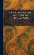 Cover: The Religious Quests of the Graeco-Roman World - Tradd Street Press