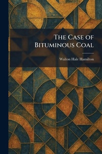 Enlarge image Cover: The Case of Bituminous Coal - Tradd Street Press