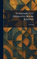 Cover: Standard Co-Operative Book-Keeping - Tradd Street Press