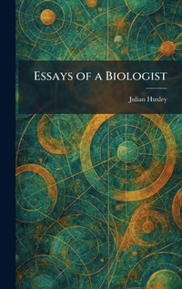Enlarge image Cover: Essays of a Biologist - Tradd Street Press