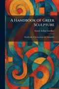 Cover: A Handbook of Greek Sculpture - Tradd Street Press