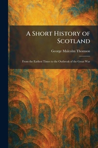 Enlarge image Cover: A Short History of Scotland - Tradd Street Press