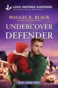 Cover: Undercover Defender - Love Inspired True Large Print