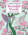 Cover: Large Print Beautiful World Colouring Book - Arcturus