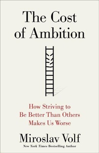Enlarge image Cover: The Cost of Ambition - Brazos Press, Div of Baker Publishing Group