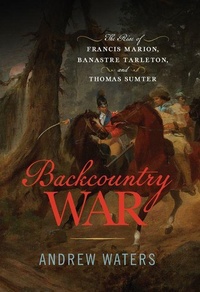 Enlarge image Cover: Backcountry War - Westholme Publishing, U.S.