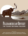 Cover: Paleoamerican Odyssey, 100 Years Beyond Folsom - Texas A & M University Press