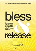Cover: Bless & Release - Danielle LaPorte Inc