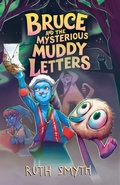 Cover: Bruce and The Mysterious Muddy Letters - Rathertonspress