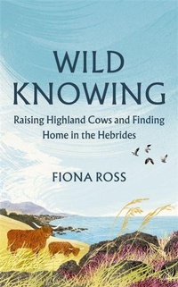 Enlarge image Cover: Wild Knowing - Black and White Publishing