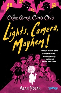 Enlarge image Cover: Lights, Camera, Mayhem! - O'Brien Press Ltd