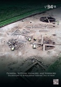 Cover: Pioneers, Settlers, Villagers, and Warriors: Excavations at Ronaldsway Airport, Isle of Man - Archaeopress Publishing Ltd