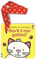 Cover: Dov'&egrave; il mio gattino? - Carezzalibri per il passeggino;Usborne