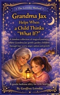 Cover: Grandma Jax Helps When a Child Thinks "What If?" - Mindlayers
