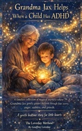 Cover: Grandma Jax Helps When a Child Has ADHD - Mindlayers