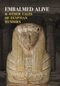 Cover: Embalmed Alive and Other Tales of Egyptian Mummies (Nezu Press Classics) - Nezu Press