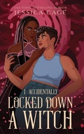 Cover: I Accidentally Locked Down a Witch - Caged Fantasies Publications, LLC