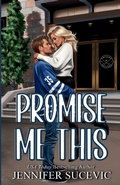 Cover: Promise Me This (Illustrated Cover) - Tangled Hearts LLC