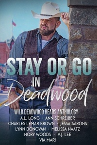 Enlarge image Cover: Stay or Go in Deadwood - Twisted Teacup Publishing