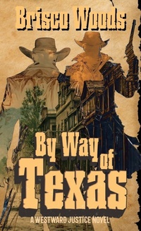 Enlarge image Cover: By Way of Texas - Three Ravens Publishing