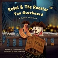 Cover: Rebel & The Rooster - Lou Basenese, Jr