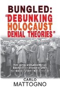 Cover: Bungled - "Debunking Holocaust Denial Theories" - Flodur Ramreg Services