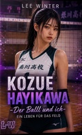 Cover: Kozue Hayakawa - Der Ball und ich - Ein Leben f&uuml;r das Feld - epubli