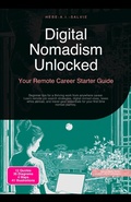 Cover: Digital Nomadism Unlocked: Your Remote Career Starter Guide - Saage Media GmbH